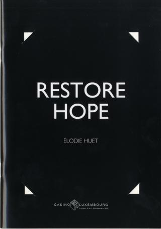 Elodie Huet, Restore Hope, 2011