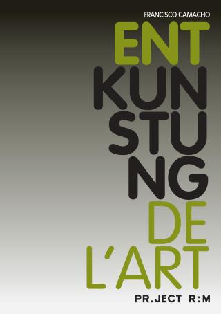 Francisco Camacho, Entkunstung de l'art, 2011