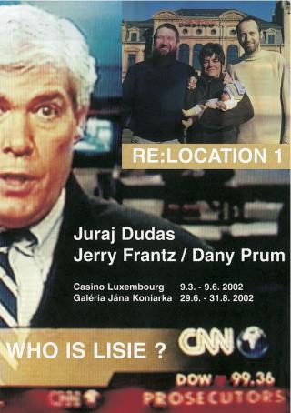 Re:Location 1, Juraj Dudas, Jerry Frantz & Dany Prum, 2002
