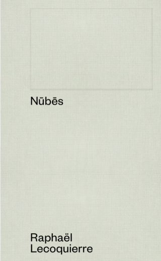 Raphaël Lecoquierre – Nūbēs Raphaël Lecoquierre – Nūbēs