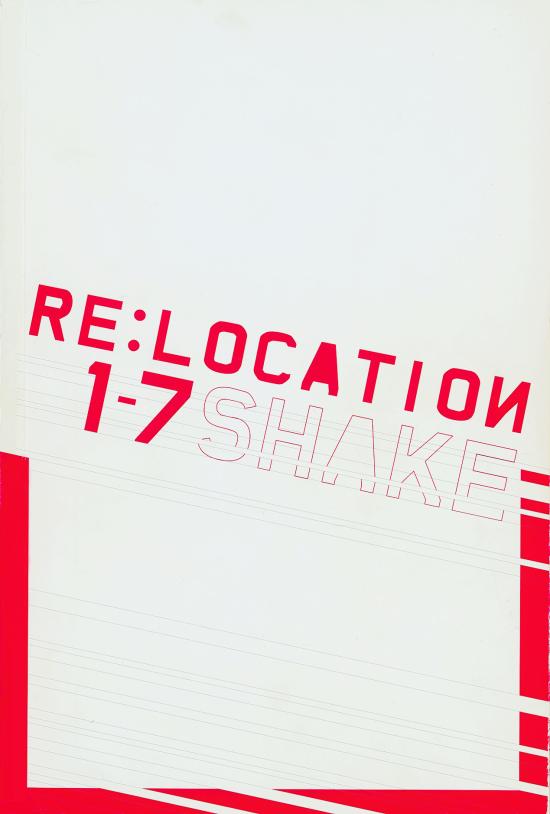 Re-Location 1-7 / Shake, 2004