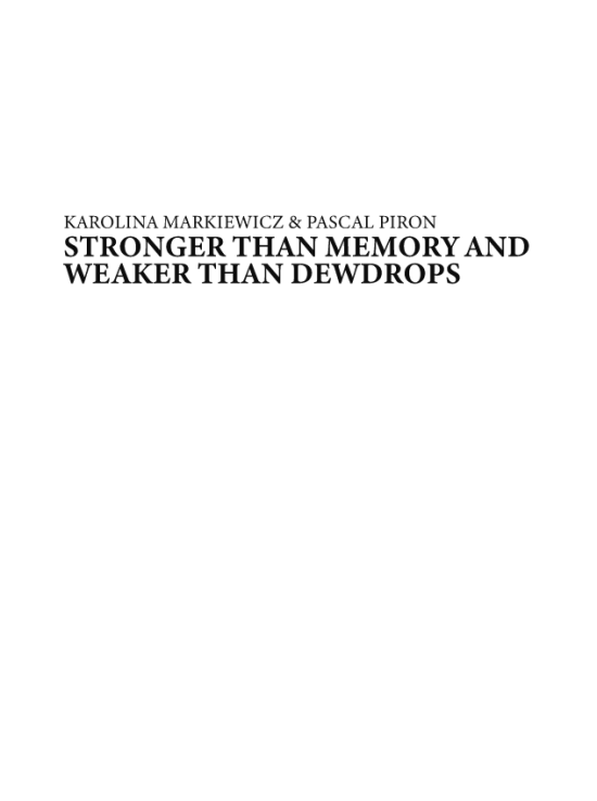 Stronger than memory and weaker than dewdrops